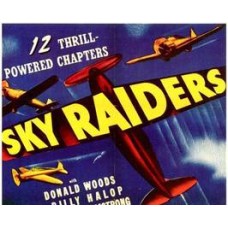 SKY RAIDERS, 12 CHAPTER SERIAL, 1941